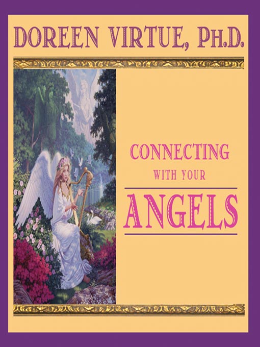 Title details for Connecting with Your Angels by Doreen Virtue, Ph.D. - Available
